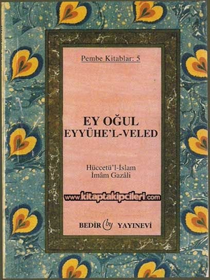 Ey Oğul Eyyühel Veled İmam Gazali Küçük Boy
