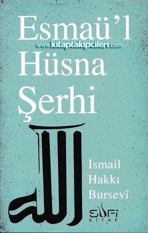 Esmaül Hüsna Şerhi Tuhfei Recebiyye, İsmail Hakkı Bursevi