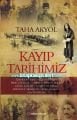 Kayıp Tarihimiz, Taha Akyol