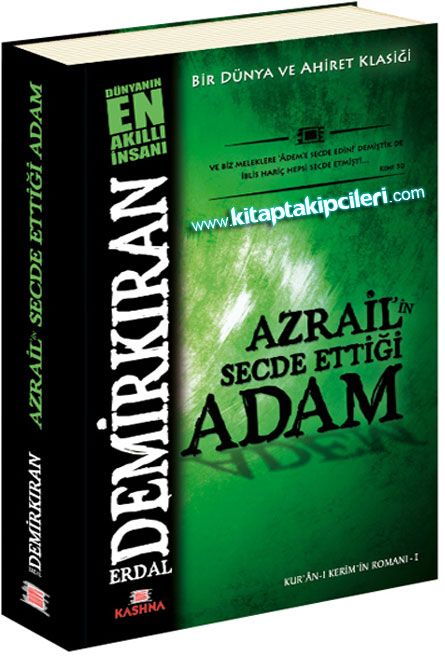 Azrailin Secde Ettiği Adam, Kuranı Kerim'in Romanı, Erdal Demirkıran