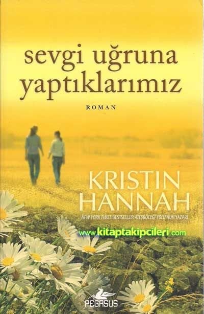 Sevgi Uğruna Yaptıklarımız Kristin Hannah