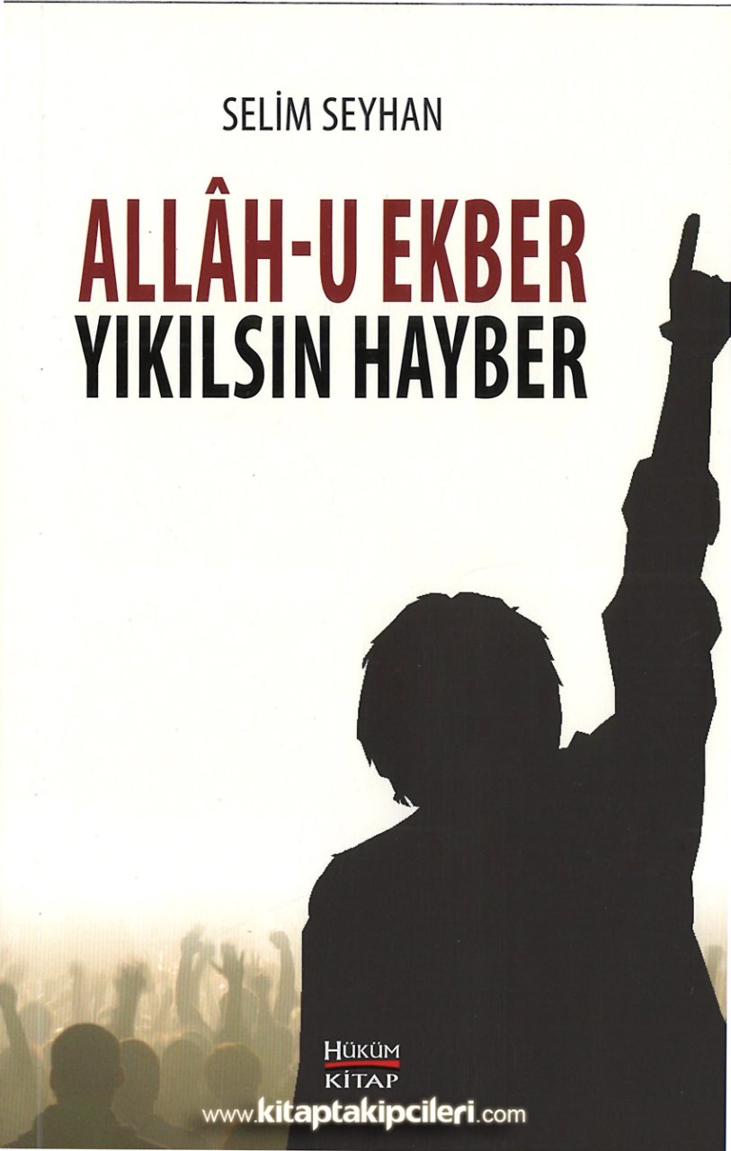 Allahu Ekber Yıkılsın Hayber, Selim Seyhan