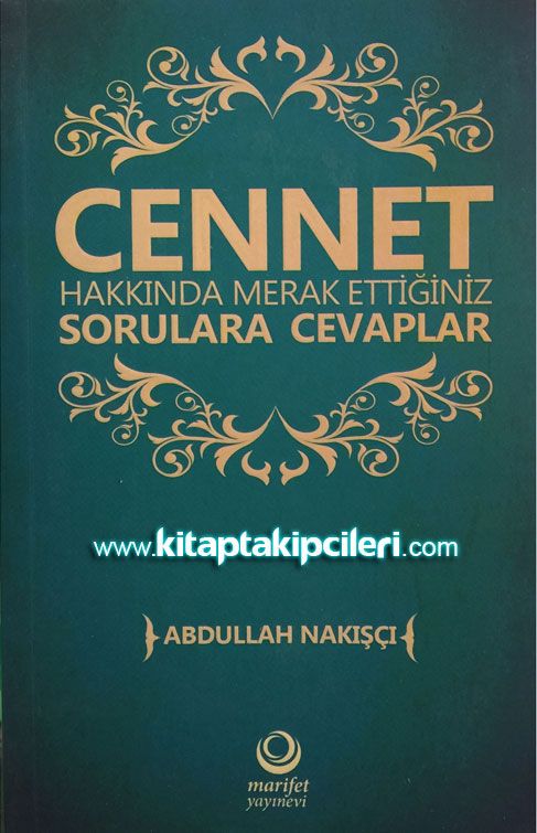 Cennet Hakkında Merak Ettiğiniz Sorulara Cevaplar