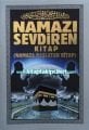 Namazı Sevdiren Kitap, Namaza Başlatan Kitap ve Resimli Tam Namaz Hocası
