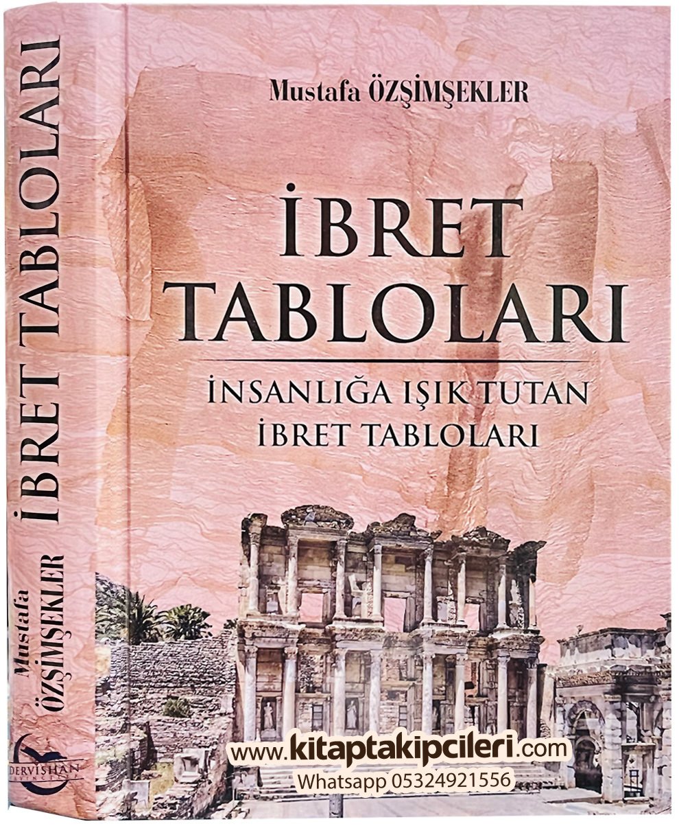 İbret Tabloları, Mustafa Özşimşekler, İnsanlığa Işık Tutan İbretlik Kıssalar, 430 Sayfa