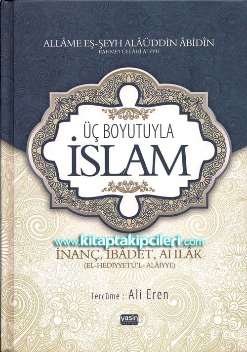 Üç Boyutuyla İslam, İnanç, İbadet, Ahlak, El Hediyyetül Alaiyye, Alaaddin Abidin, Ali Eren