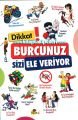 Dikkat Burcunuz Sizi Ele Veriyor