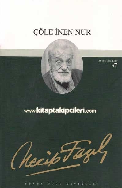 Çöle İnen Nur Necip Fazıl Kısakürek