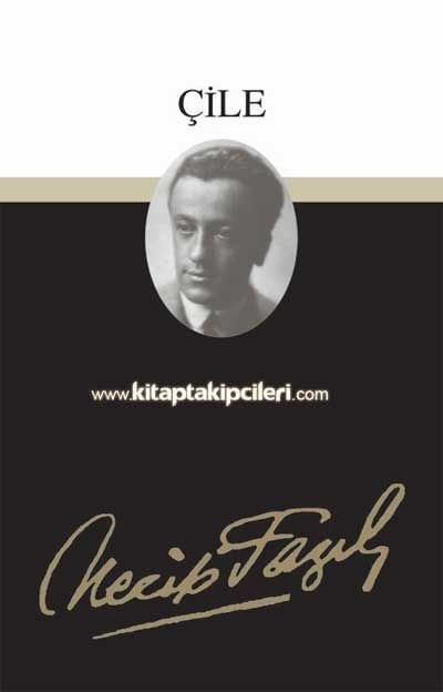 Çile Necip Fazıl Kısakürek