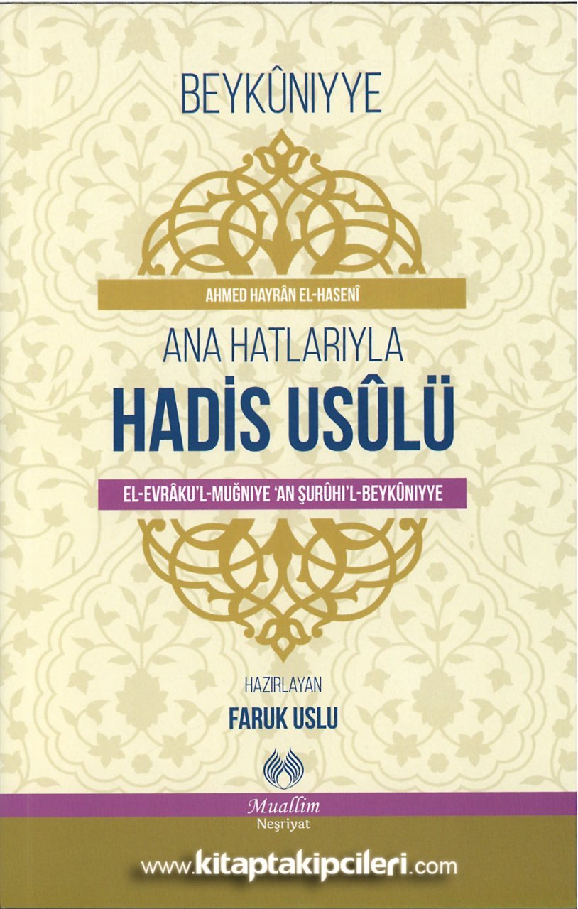 Hadis Usulü Beykuniyye Şerhi, Ana Hatlarıyla, Ahmed Hayran El Haseni