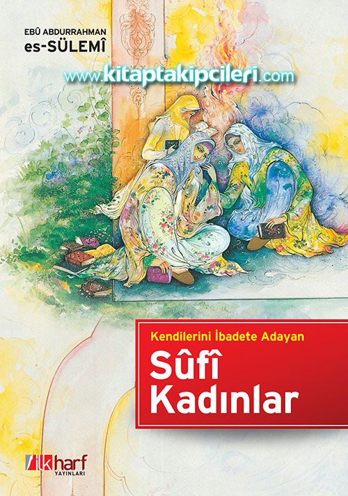 Kendilerini İbadete Adayan Sufi Kadınlar, Ebu Abdurrahman Es-Sülemi