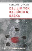 Delilim Yok Kalbimden Başka, Serdar Tuncer