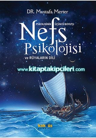Nefs Psikolojisi ve Rüyaların Dili Psikolojinin Üçüncü Boyutu, Dr. Mustafa Merter Karton Kapak