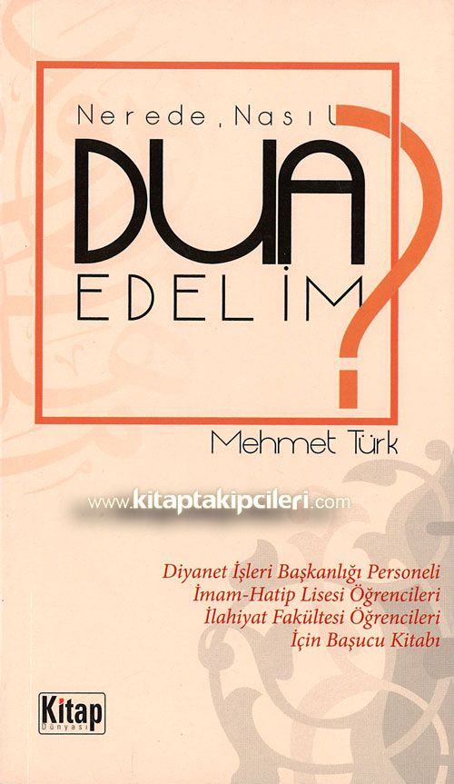 Nerede Nasıl Dua Edelim? Mehmet Türk