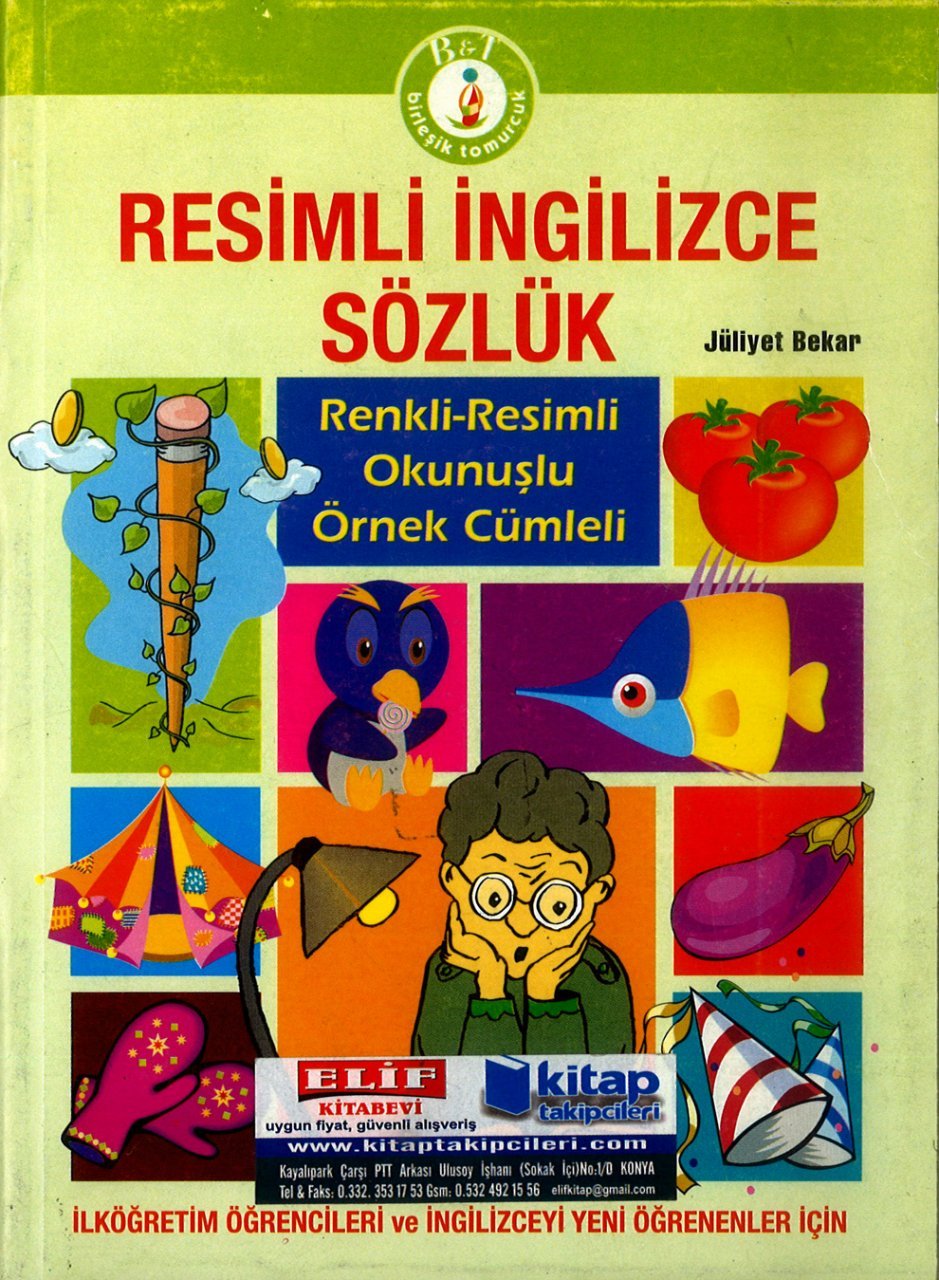 Resimli İngilizce Sözlük Renkli Resimli Okunuşlu Örnek Cümleli, İlköğretim ve Yeni İngilizceyi Öğrenenler İçin, Birleşik Tomurcuk Yayınları 384 Sayfa