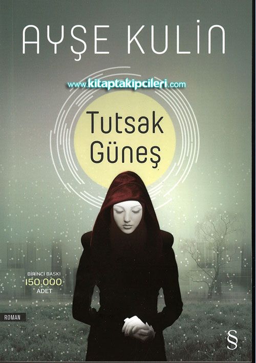 Tutsak Güneş, Ayşe Kulin
