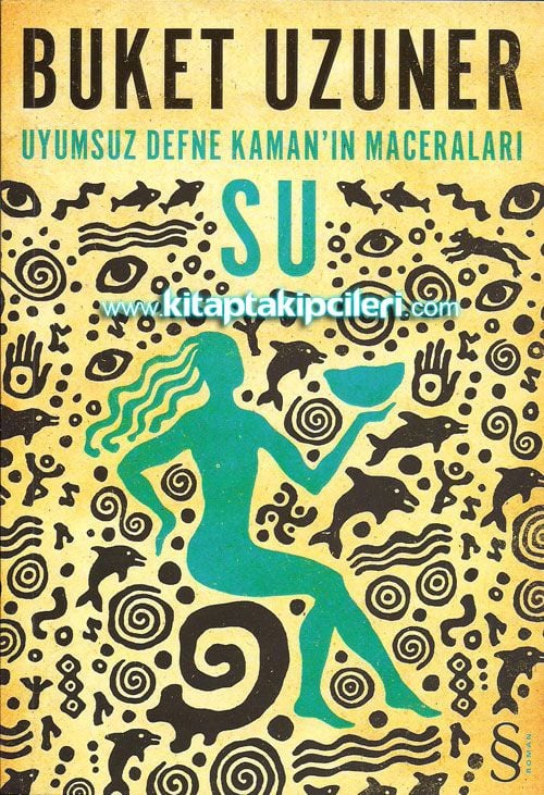 Uyumsuz Defne Kamanın Maceraları SU Buket Uzuner
