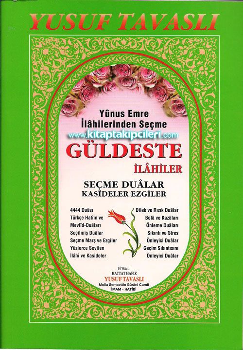 Yunus Emre İlahilerinden Güldeste İlahiler - Seçme Dualar - Kasideler - Ezgiler