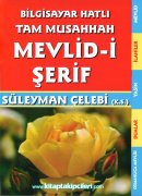 Tam Musahhah Mevlid-i Şerif, Bilgisayar Hatlı, Osmanlıca Metin İlaveli, Osmanlıca ve Türkçe Okunuşu, Süleyman Çelebi, ÇANTA BOY