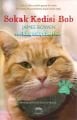 Sokak Kedisi Bob, James Bowen, Sıradışı Bir Dostluk Öyküsü KİTAP 2. ELDİR