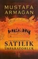 Satılık İmparatorluk, Lozan ve Osmanlı'nın Reddedilen Mirası, Mustafa Armağan