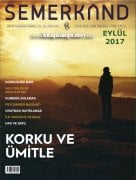 Semerkand Dergisi Eylül 2017 | Korku Ve Ümitle