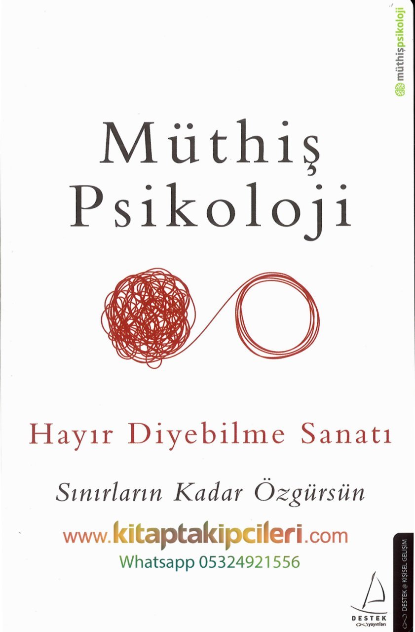 Müthiş Psikoloji, Hayır Diyebilme Sanatı, Sınırların Kadar Özgürsün