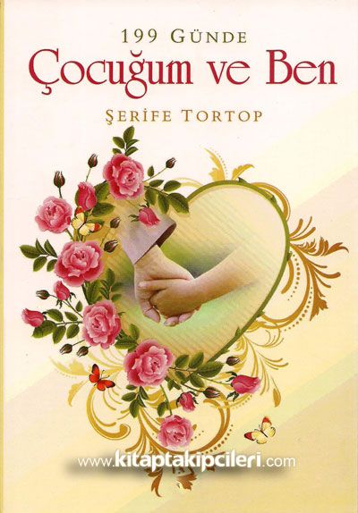 199 Günde Çocuğum ve Ben, Şerife Tortop