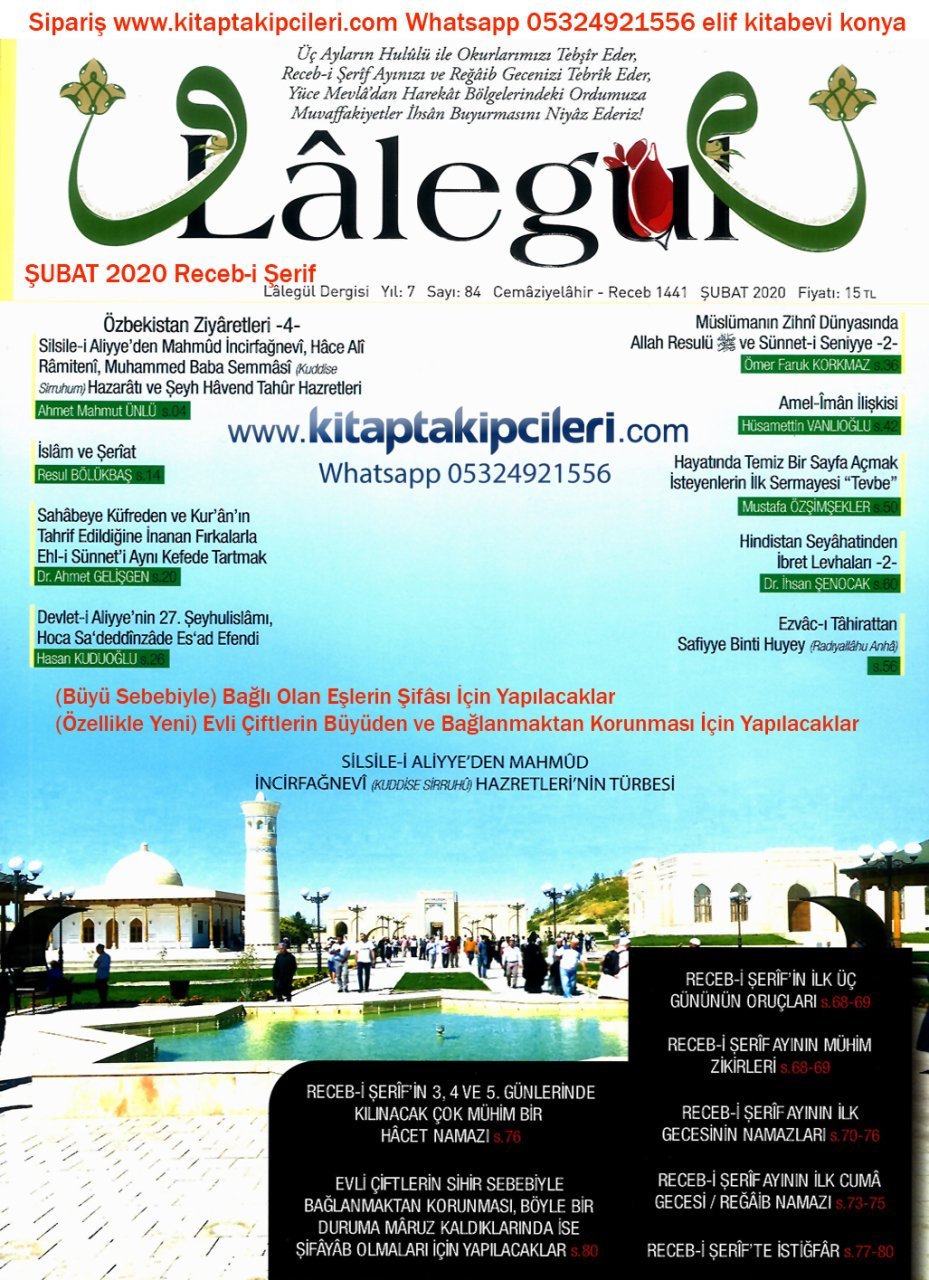 Lalegül Dergisi Şubat 2020, Recebi Şerif Ayı İbadetleri Ve Hacet Namazı, Evli Çiftlerin Büyüden Korunması İçin Dualar, Cübbeli Ahmet Hoca