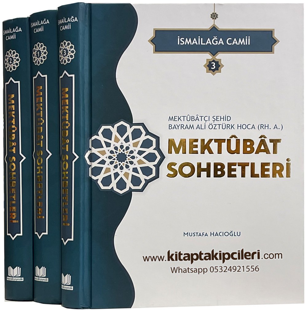 Mektubatı Rabbani Sohbetleri İsmailağa Camii, Mektubatçı Şehid Bayram Ali Öztürk Hoca, Mustafa Hacıoğlu, 3 Kitap 1712 Sayfa
