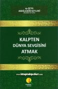 Kalpten Dünya Sevgisini Atmak, Şeyh Abdülkadir Geylani K.s