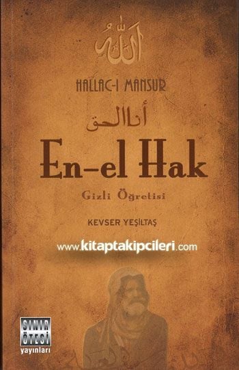 En El Hak Gizli Öğretisi, Hallacı Mansur, Kevser Yeşiltaş