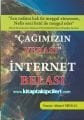 Çağımızın Vebası İnternet Belası, Ahmet Meral