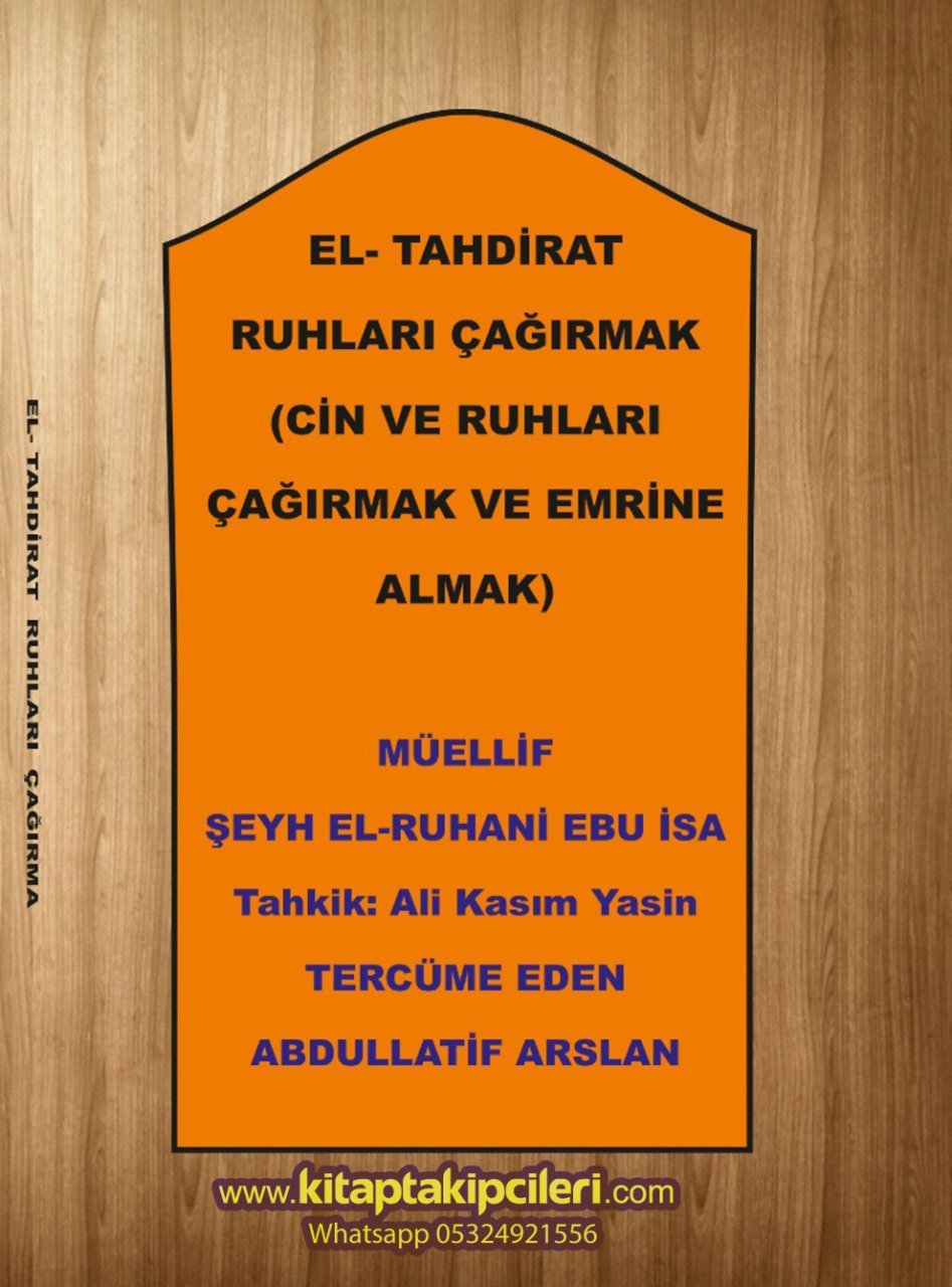 El Tahdirat Havas Kitabı, Cin Ve Ruhları Çağırmak Ve Emrine Almak, Şeyh El Ruhani Ebu İsa Ali Kasım Yasin, Türkçe Tercüme Abdullatif Arslan, 188 Sayfa